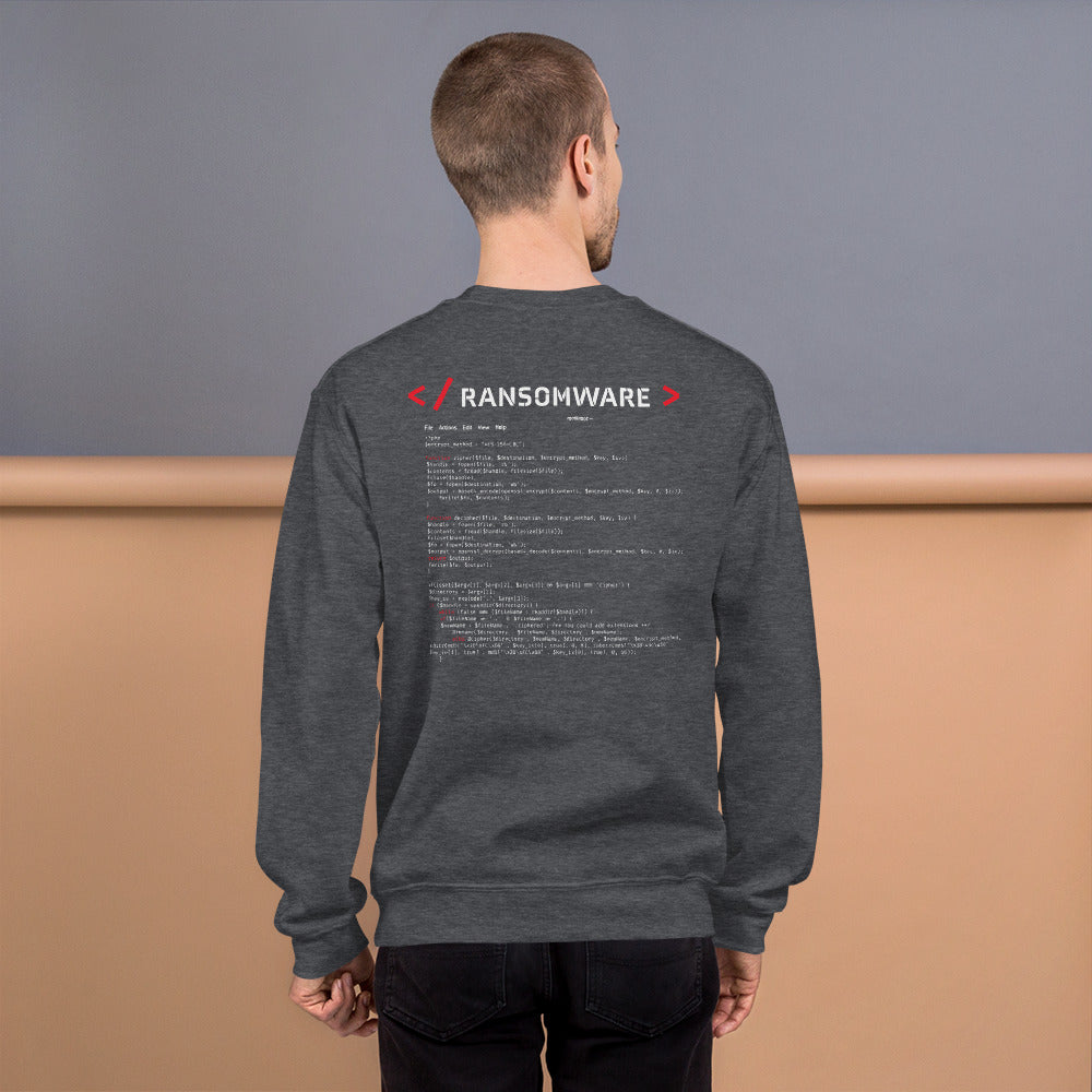 Ransomware - Unisex Sweatshirt (back print)