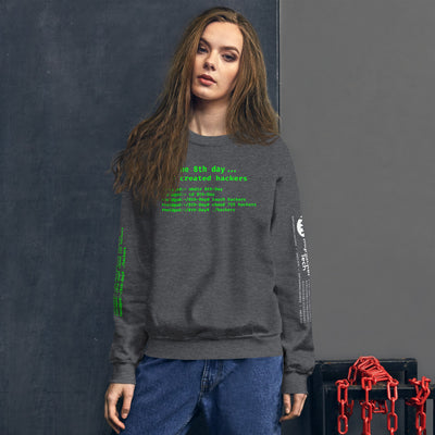 On the 8th day God created hackers - Unisex Sweatshirt (front + sleeve print)