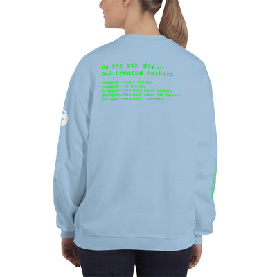 On the 8th day God created hackers - Unisex Sweatshirt (all side print)