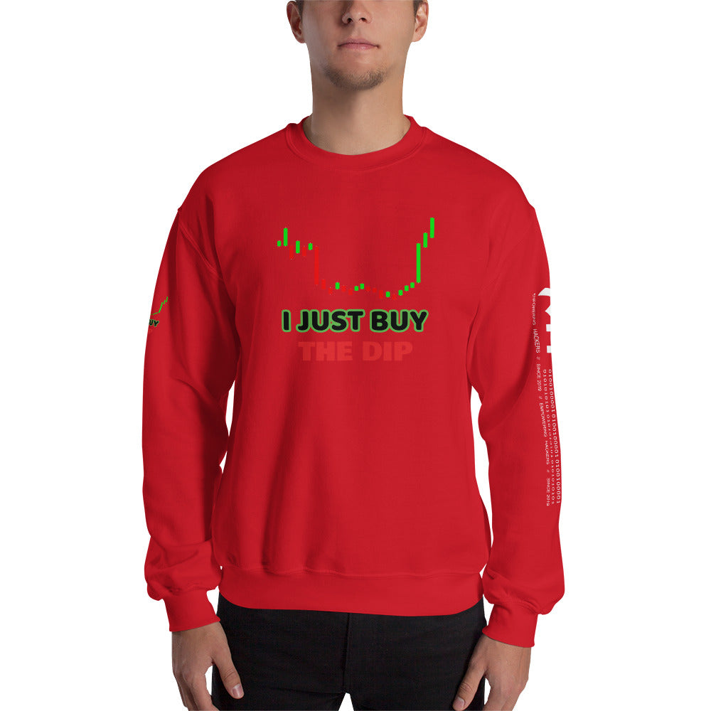 I just Buy the Dip - Unisex Sweatshirt