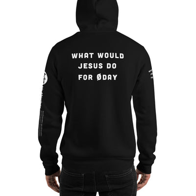 What would Jesus do for 0day - Unisex Hoodie (all sides print)
