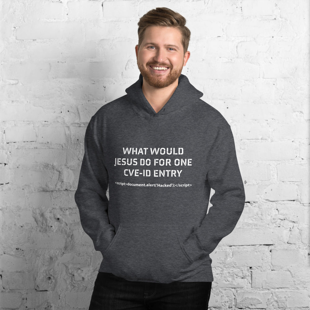What would Jesus do for one CVE - Unisex Hoodie