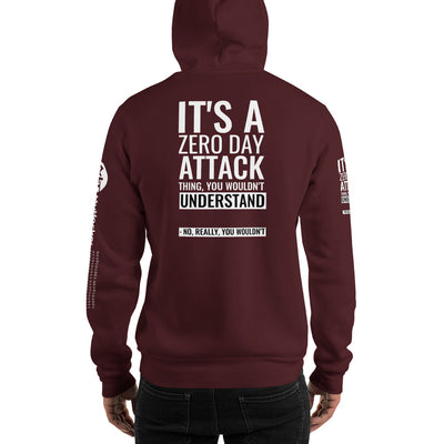 It's a Zero Day Attack - Unisex Hoodie (all sides print)