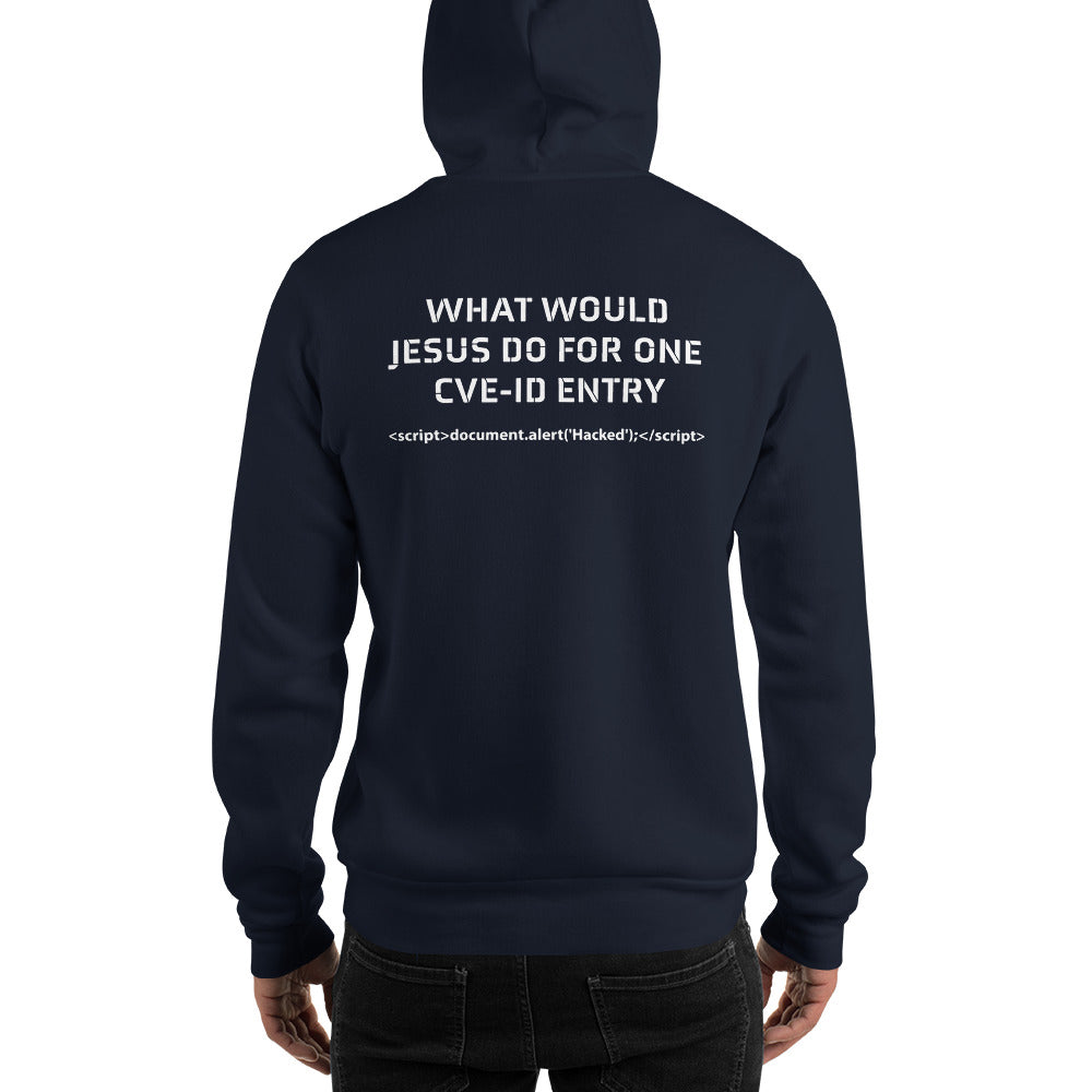 What would Jesus do for one CVE - Unisex Hoodie (back print)
