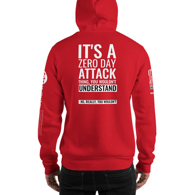 It's a Zero Day Attack - Unisex Hoodie (all sides print)