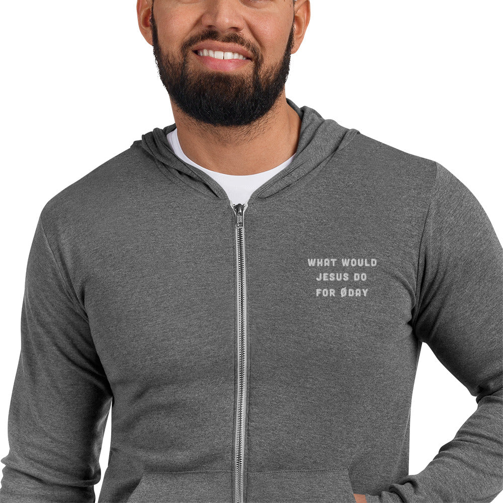 What would Jesus do for 0day - Unisex zip hoodie