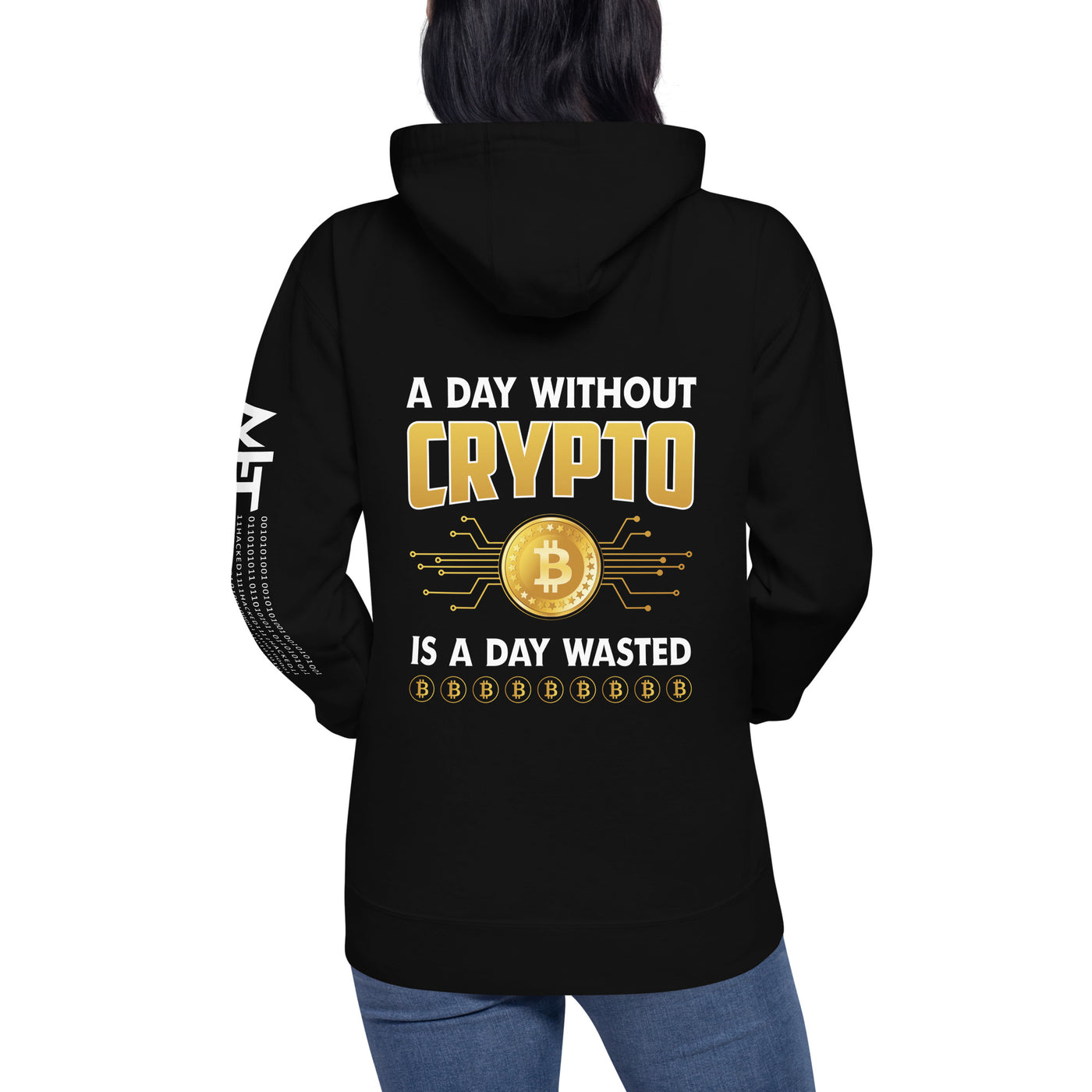 A Day Without Crypto is a Day wasted Unisex Hoodie (Back Print)