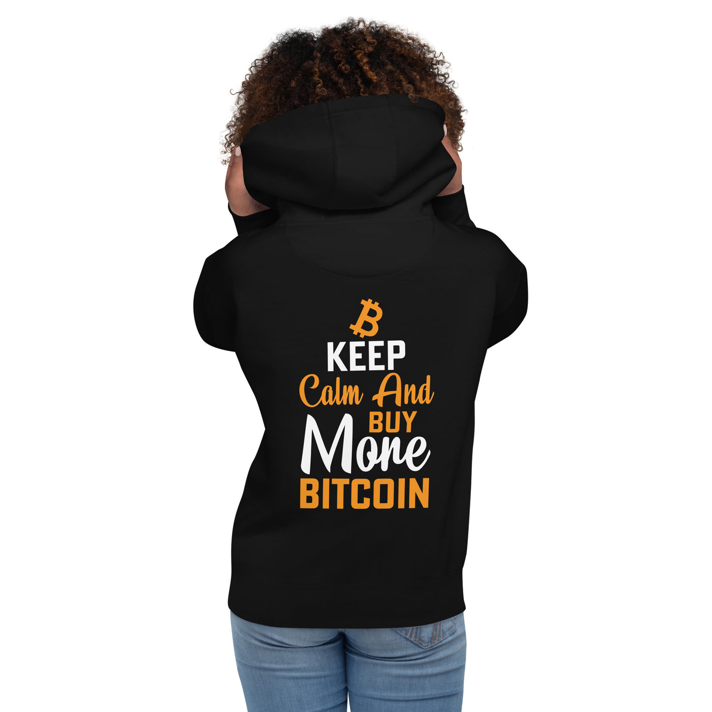 Keep Calm and Buy More Bitcoin Unisex Hoodie ( Back Print )