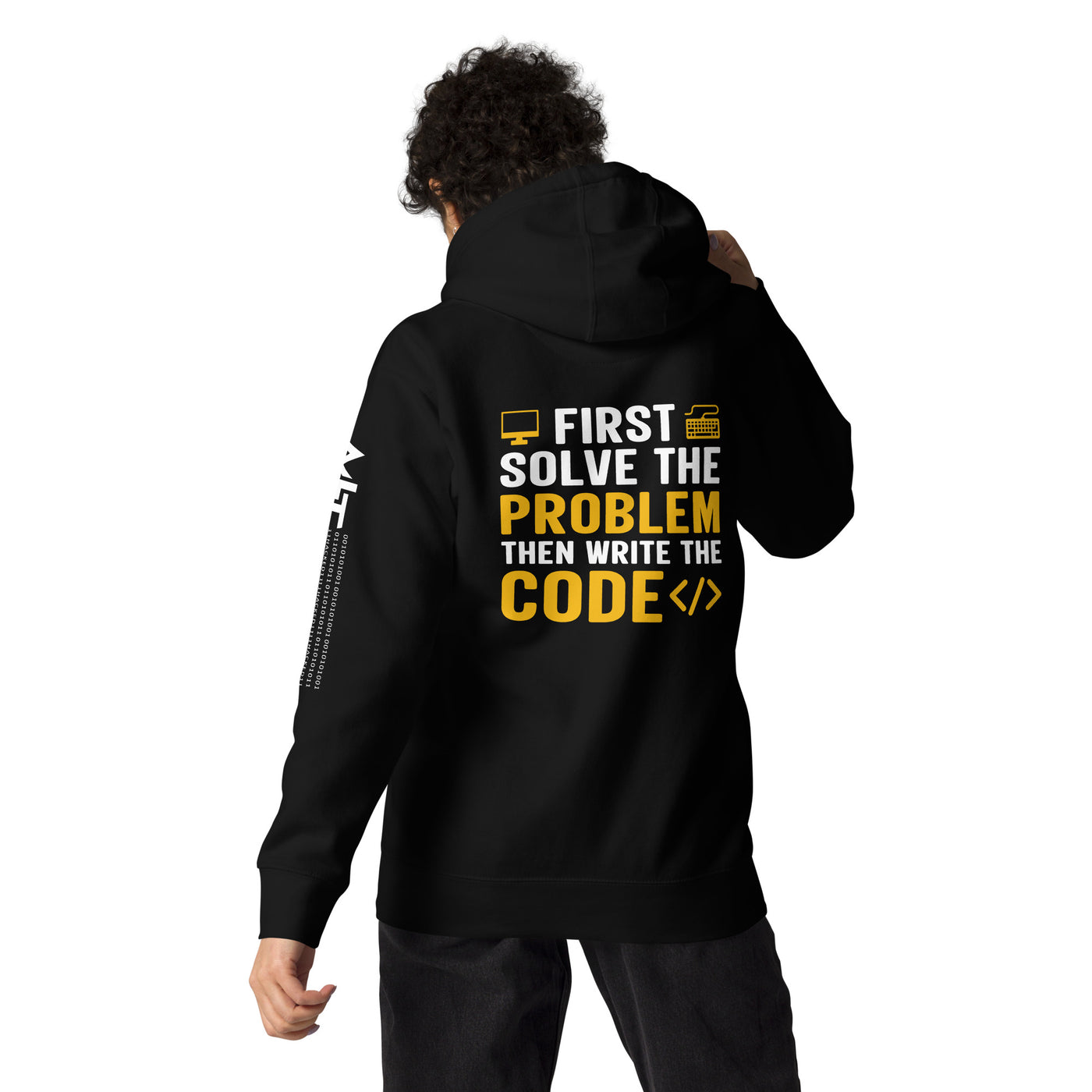 First, Solve the problem; then, Write the code - Unisex Hoodie