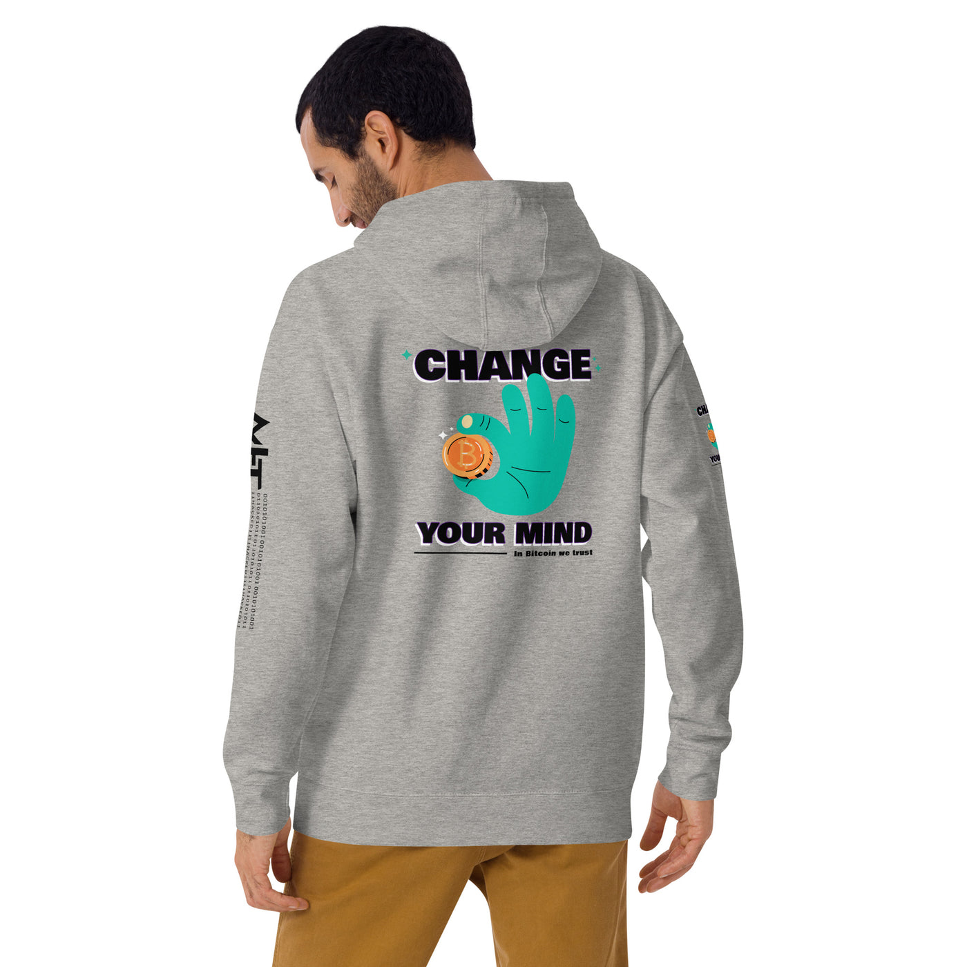 Change your mind in Bitcoin we Trust - Unisex Hoodie (back print)