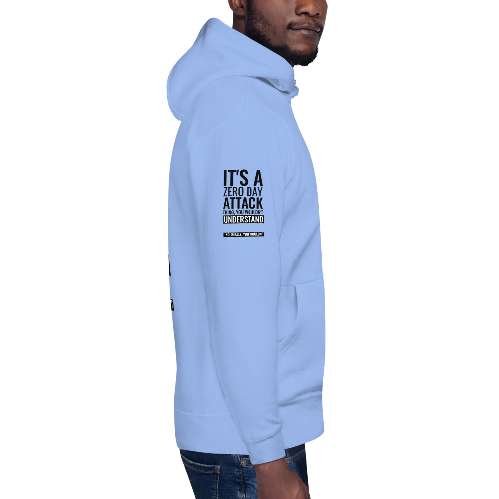 Its a 0 day attack - Unisex Hoodie (back print)