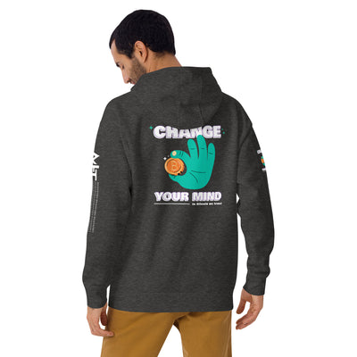 Change your mind - In bitcoin we trust - Unisex Hoodie (back print)