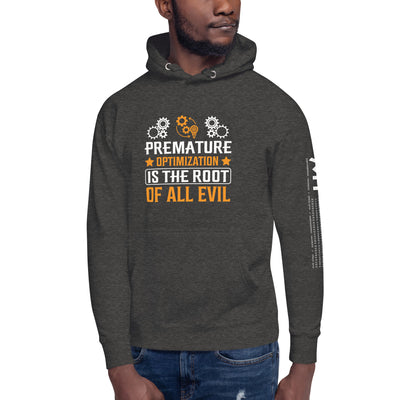 Premature Optimization is the Root of all Evil - Unisex Hoodie