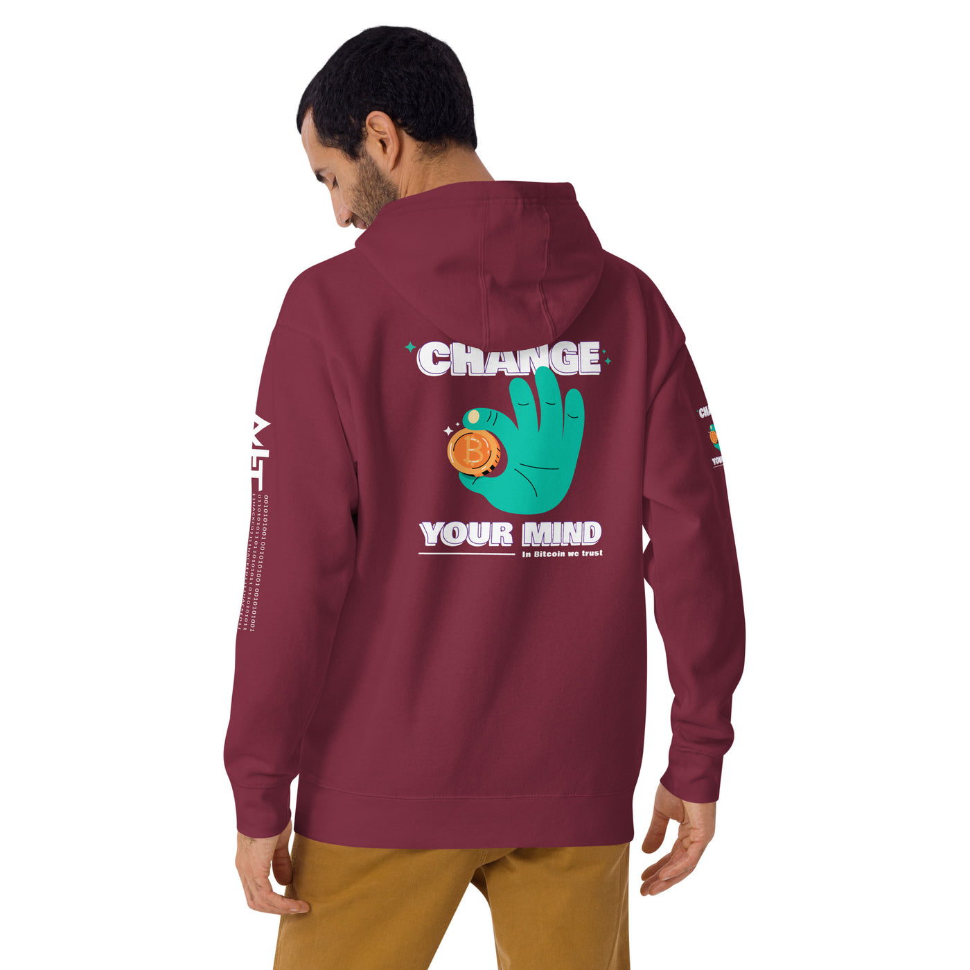 Change your mind in Bitcoin we Trust - Unisex Hoodie (back print)