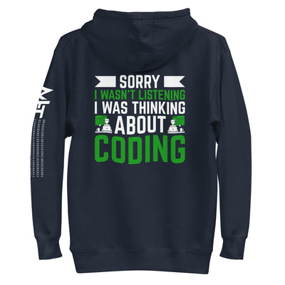 Sorry I wasn't listening I am thinking about coding Unisex Hoodie