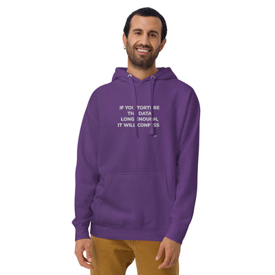 If you torture the data - Unisex Hoodie