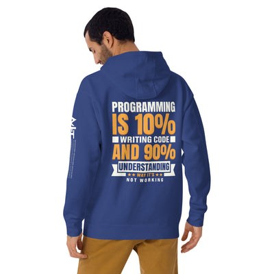 Programming is 10% writing code - Unisex Hoodie (back print)