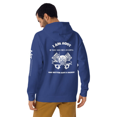 I Am Root If You See Me Laughing You Better Have A Backup - Unisex Hoodie (back print)