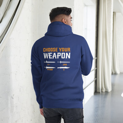 Choose your weapon Unisex Hoodie ( Back Print )