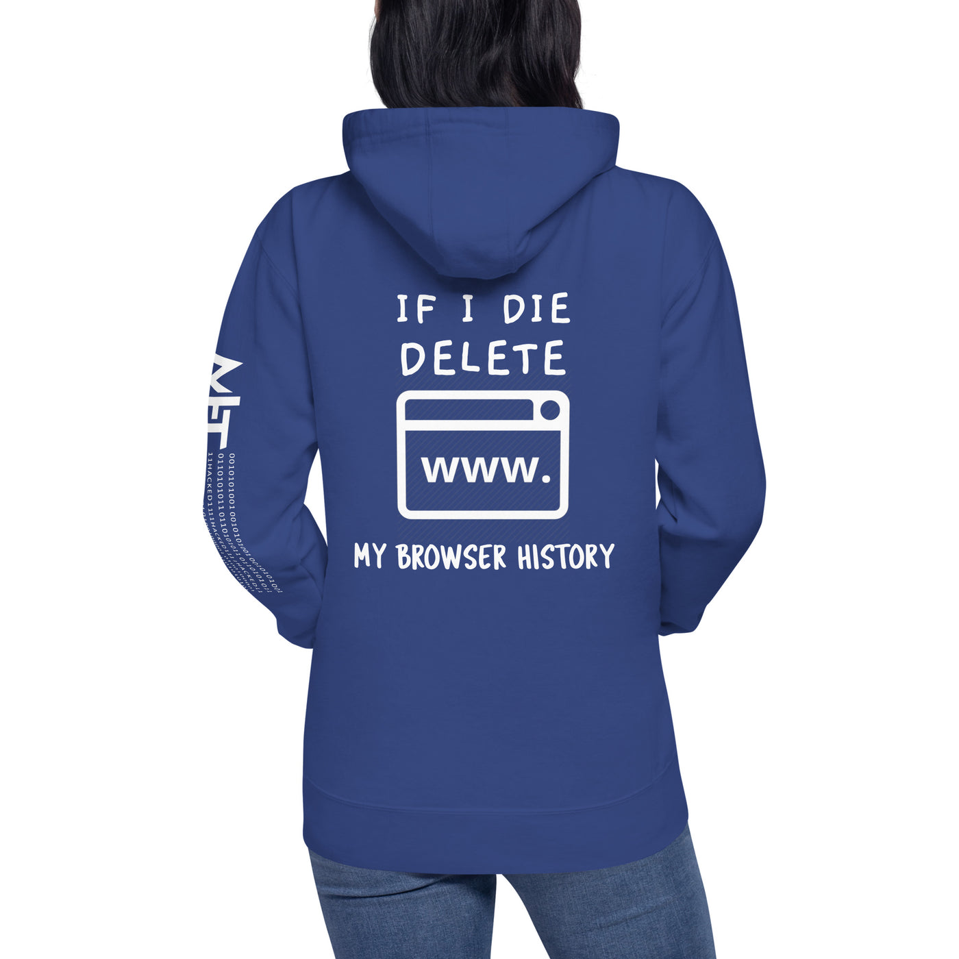 If I die, delete my browser history  - Unisex Hoodie (back print)
