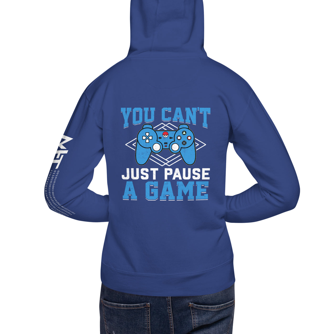You can't Just Pause a Game Unisex Hoodie ( Back Print )