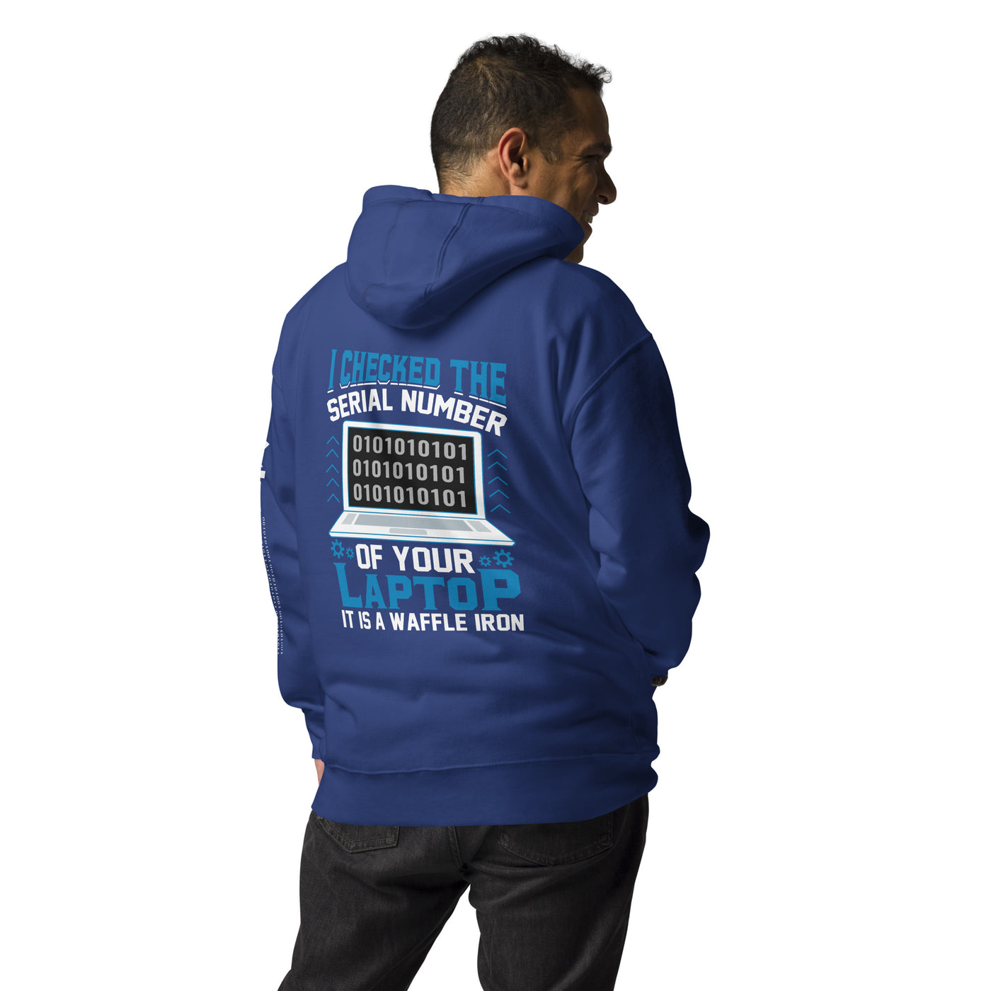 I checked the serial number of your laptop, it is a waffle iron - Unisex Hoodie ( Back Print )