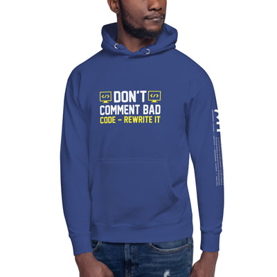 Don't comment bad code, rewrite it Unisex Hoodie