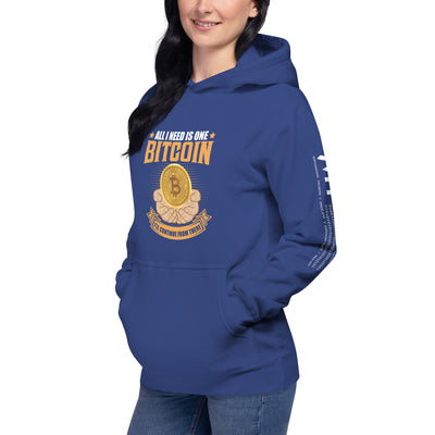 All I need is One Bitcoin Unisex Hoodie