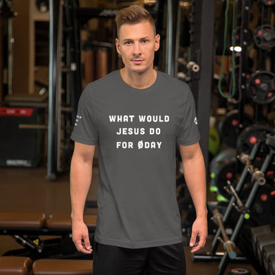 What would Jesus do for 0day - Short-Sleeve Unisex T-Shirt (all sides print)