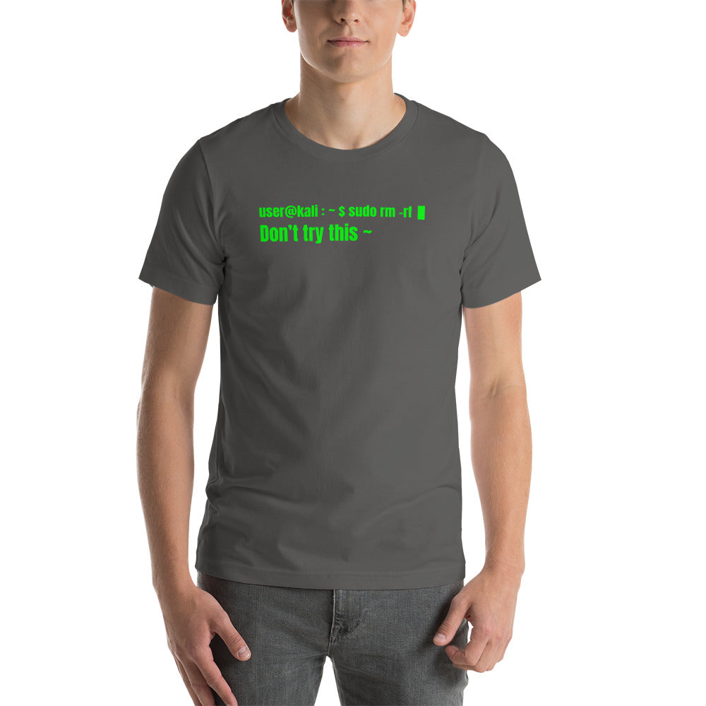 sudo rm -rf - Don't try this at home - Short-Sleeve Unisex T-Shirt