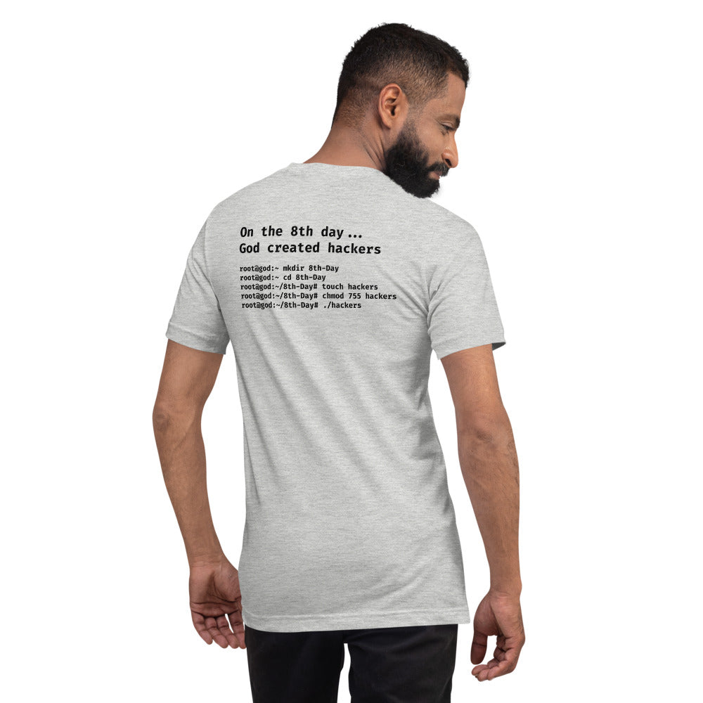 On the 8th day God created hackers - Short-Sleeve Unisex T-Shirt (back print)