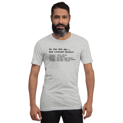 On the 8th day God created hackers - Short-Sleeve Unisex T-Shirt