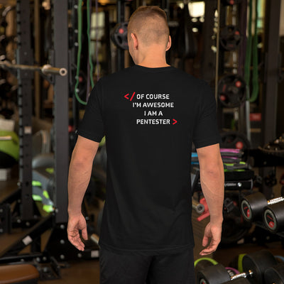 I am Pentester - Short-Sleeve Unisex T-Shirt (back print)