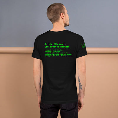 On the 8th day God created hackers - Short-Sleeve Unisex T-Shirt (all sides print)