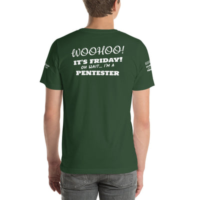 oh wait I'm a Pentester - Short-Sleeve Unisex T-Shirt (all sides print)