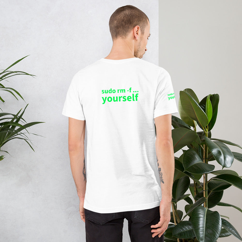 sudo rm -f yourself - Short-Sleeve Unisex T-Shirt (all sides print)