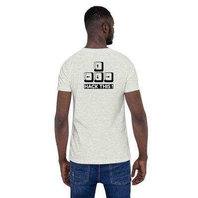 Hack this - Short-Sleeve Unisex T-Shirt (back print)