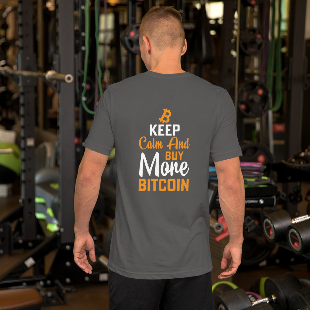 Keep Calm and Buy More Bitcoin Unisex t-shirt ( Back Print )