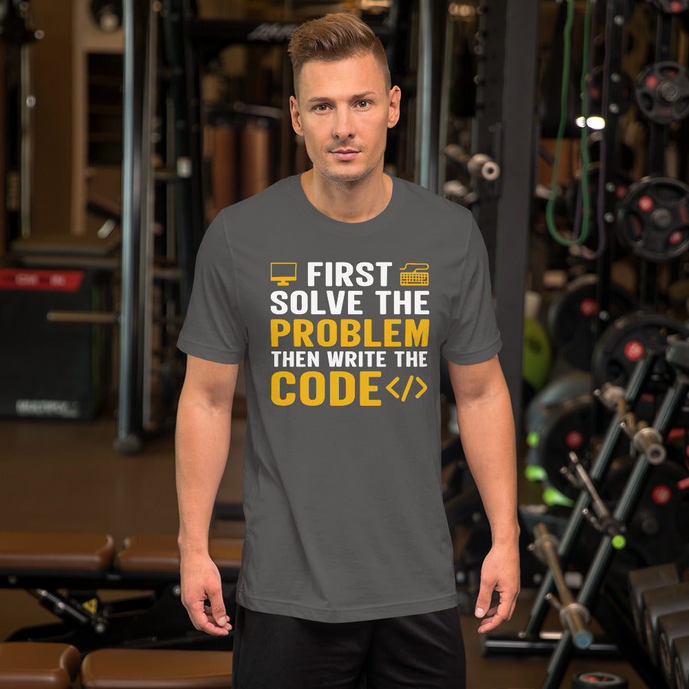 first-solve-the-problem-then-write-the-code Unisex t-shirt