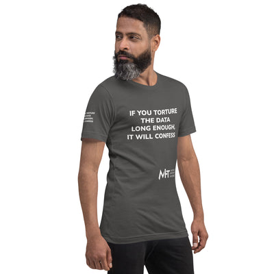 If you torture the data - Unisex t-shirt