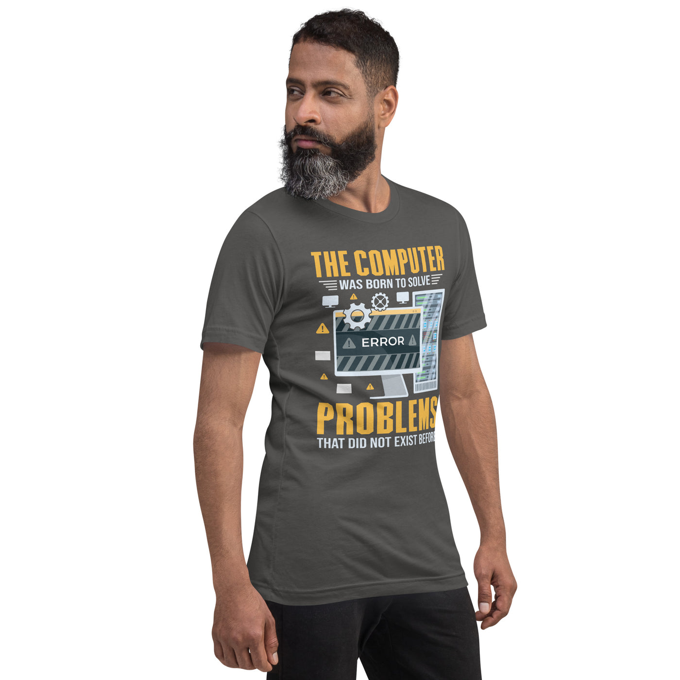 The Computer was born to solve the Problems that didn't exist before - Unisex t-shirt