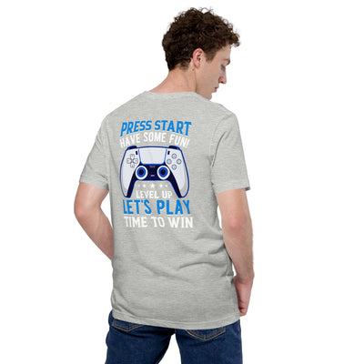 Press Start and Have some Fun - Unisex t-shirt (back print)