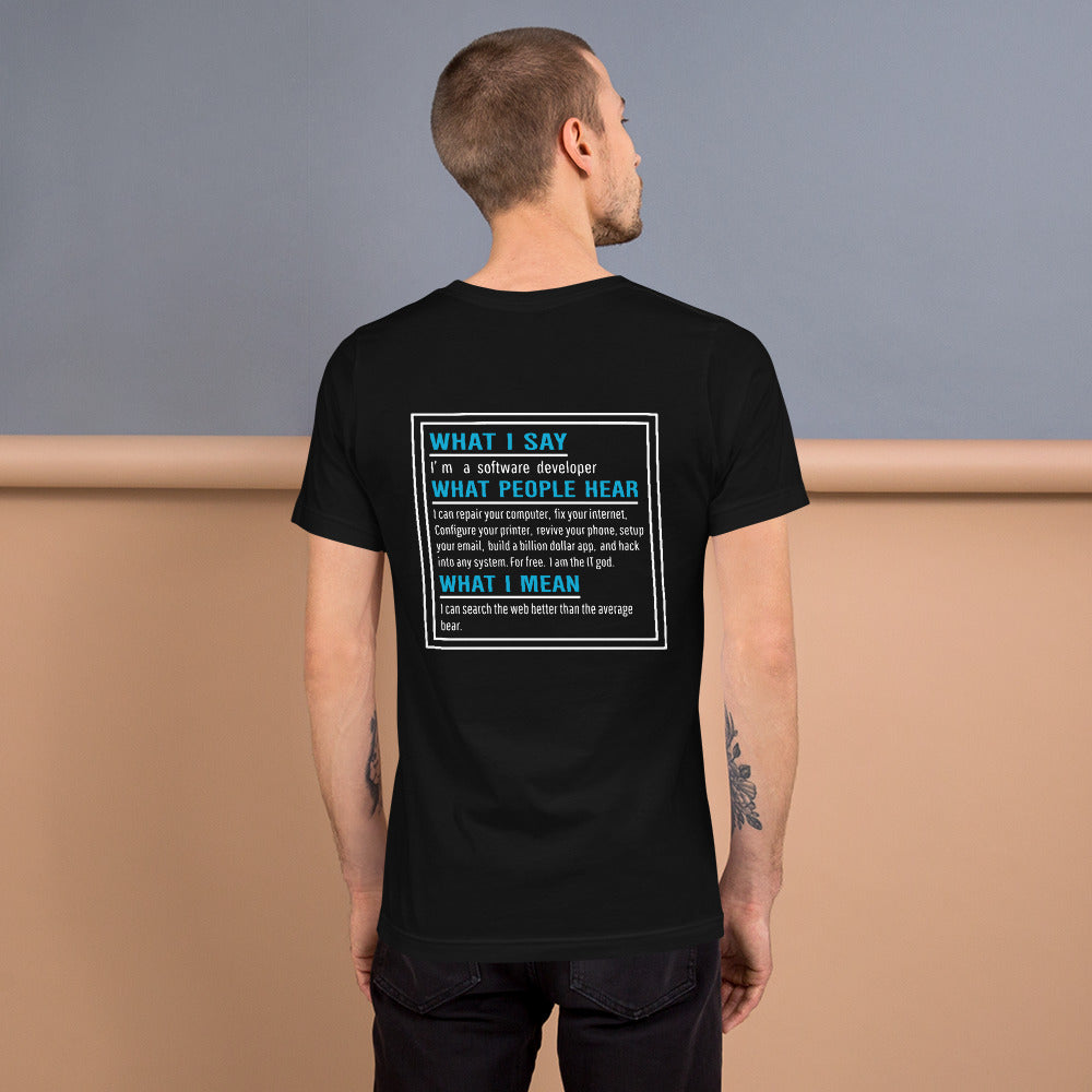 Im a software developer - Unisex t-shirt (back print)