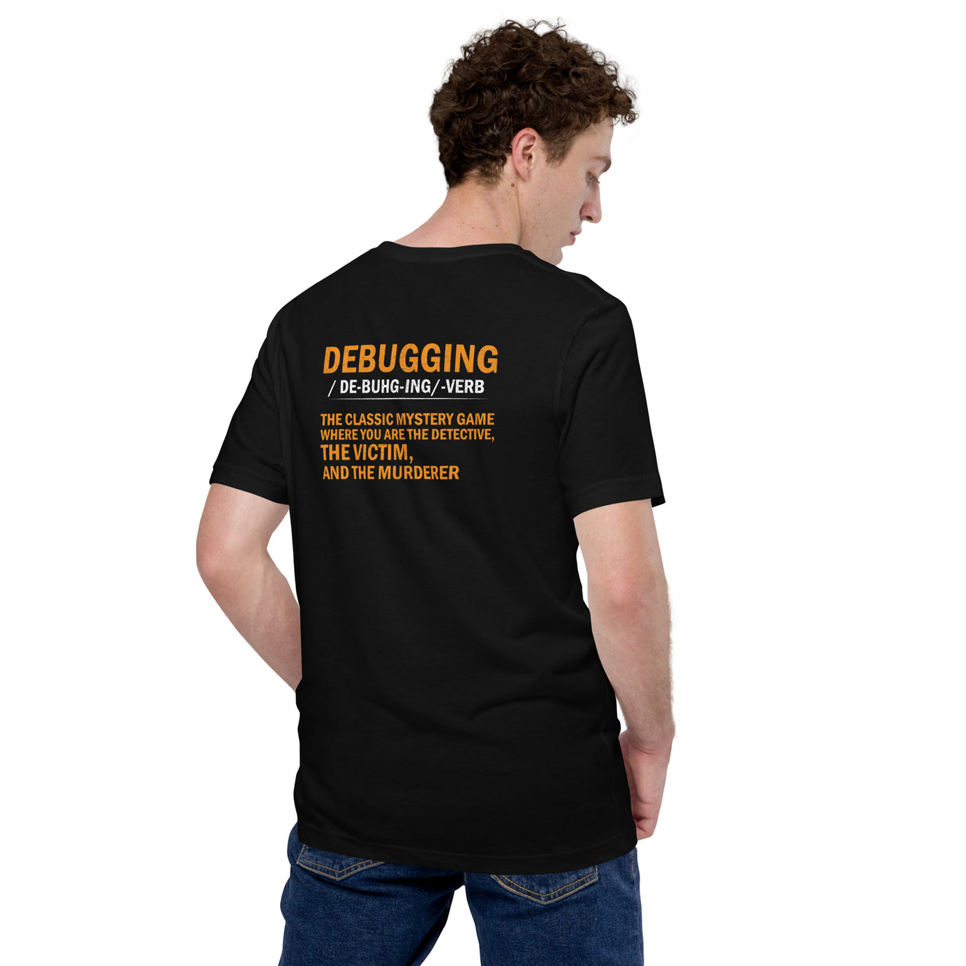 Debugging definition ( Orange Text ) - Unisex t-shirt (back print)