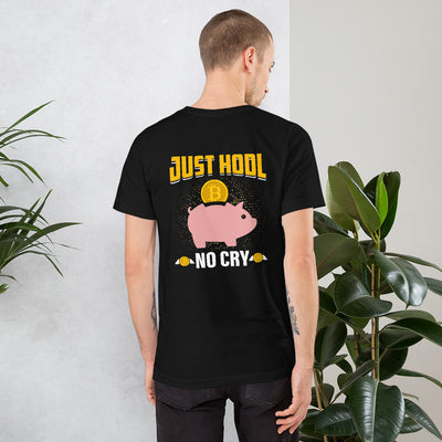 Just Hool No Cry Unisex t-shirt ( Back Print )