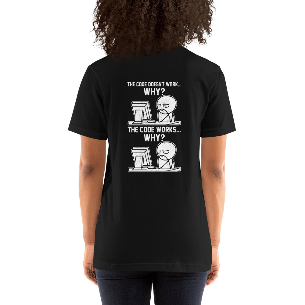 The Code doesn't work why - Unisex t-shirt (Back Print )