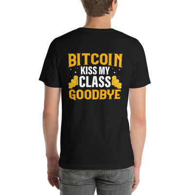 Kiss my class goodbye - Unisex t-shirt (back print)
