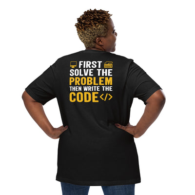 First, Solve the problem; then, Write the code - Unisex t-shirt