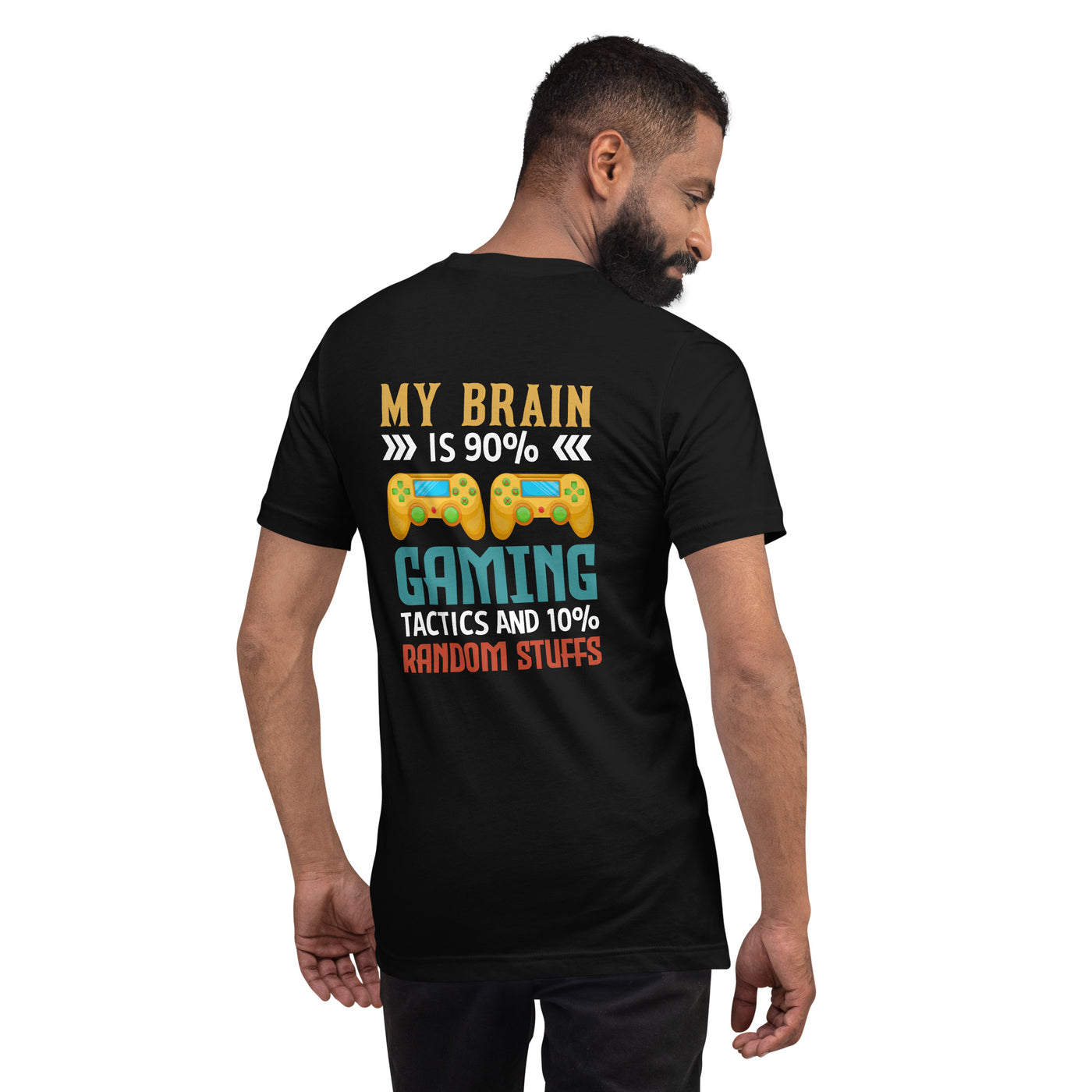 Ar My Brain is 90% Gaming Tactics Unisex t-shirt ( Back Print )