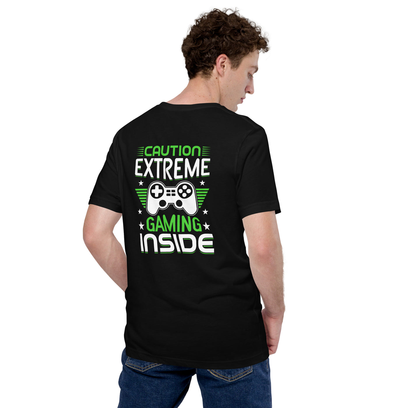 Caution extreme gaming inside - Unisex t-shirt ( Back Print )
